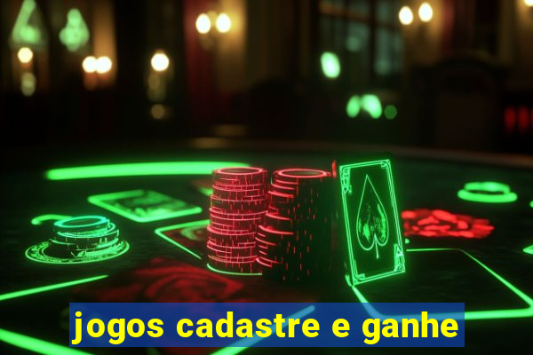 jogos cadastre e ganhe